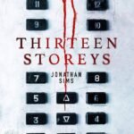 Thirteen Storeys  By Jonathan Sims