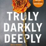Truly, Darkly, Deeply  By Victoria Selman