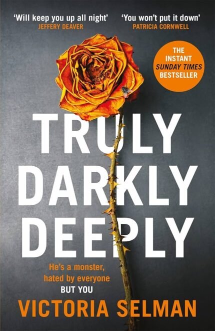 Truly, Darkly, Deeply  By Victoria Selman