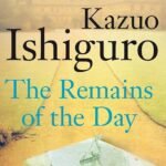 The Remains of the Day By Kazuo Ishiguro