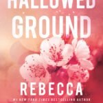 Hallowed Ground  By Rebecca Yarros