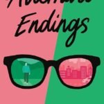 Alternate Endings By Ali Rosen