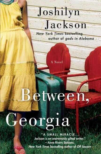 Between, Georgia By Joshilyn Jackson
