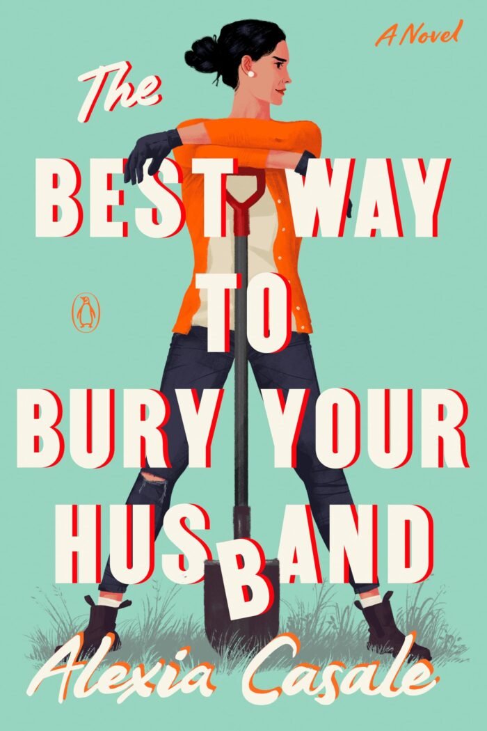 The Best Way to Bury Your Husband  By Alexia Casale - Image 1