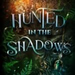 Hunted in the Shadows By Mary Dublin
