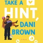 Take a Hint, Dani Brown  By Talia Hibbert