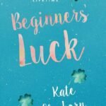 Beginner's Luck  By Kate Clayborn