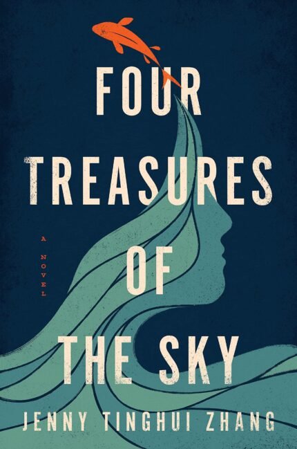 Four Treasures of the Sky  By Jenny Tinghui Zhang