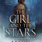 The Girl and the Stars  By Mark Lawrence