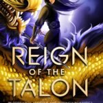 Reign of the Talon  By Sophie Kim