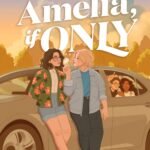 Amelia, If Only  By Becky Albertalli