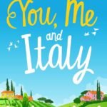 You, Me and Italy  By Sue Roberts