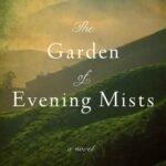 The Garden of Evening Mists By Tan Twan Eng