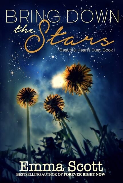 Bring Down the Stars By Emma Scott