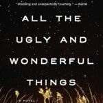 All the Ugly and Wonderful Things By Bryn Greenwood