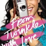 From Twinkle, with Love  By Sandhya Menon