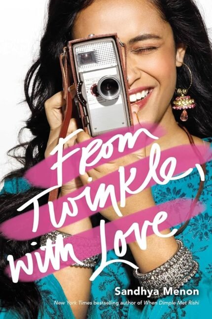 From Twinkle, with Love  By Sandhya Menon