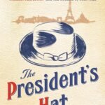 The President's Hat By Antoine Laurain