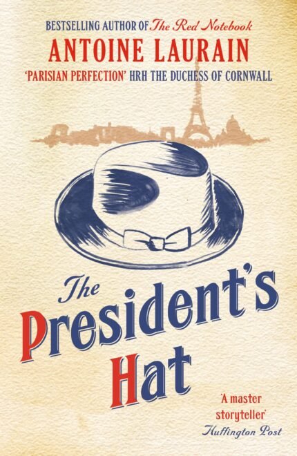 The President's Hat By Antoine Laurain