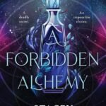 A Forbidden Alchemy  By Stacey McEwan