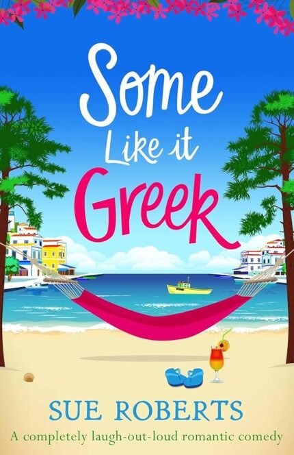 Some Like it Greek  By Sue Roberts