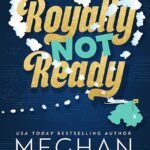 Royally Not Ready By Meghan Quinn