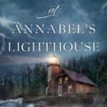 Tempest at Annabel's Lighthouse By Jaime Jo Wright