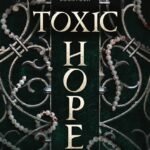 Toxic Hope  By C. Hallman