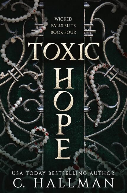Toxic Hope  By C. Hallman