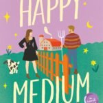 Happy Medium  By Sarah Adler