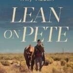 Lean on Pete By Willy Vlautin