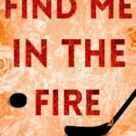 Find Me in the Fire  By Pru Schuyler