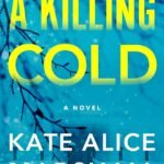 A Killing Cold By Kate Alice Marshall