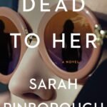 Dead to Her  By Sarah Pinborough