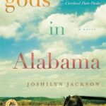 Gods in Alabama  By Joshilyn Jackson