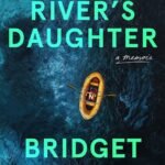 The River's Daughter By Bridget Crocker