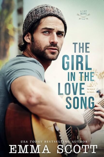 The Girl in the Love Song  By Emma Scott