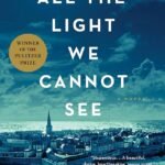 All the Light We Cannot See By Anthony Doerr