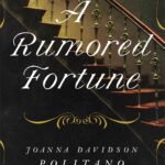 A Rumored Fortune  By Joanna Davidson Politano