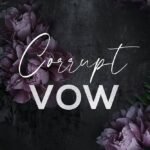 Corrupt Vow  By Eva Ashwood
