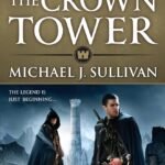 The Crown Tower By Michael J. Sullivan
