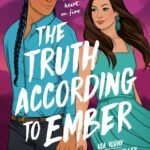 The Truth According to Ember By Danica Nava