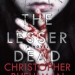 The Lesser Dead By Christopher Buehlman