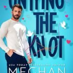 Untying the Knot By Meghan Quinn