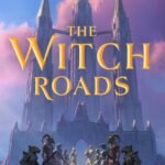 The Witch Roads By Kate Elliott
