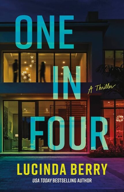 One in Four  By Lucinda Berry