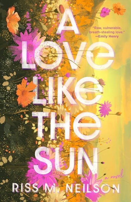 A Love Like the Sun  By Riss M. Neilson