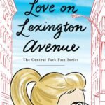 Love on Lexington Avenue  By Lauren Layne