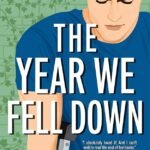 The Year We Fell Down  By Sarina Bowen