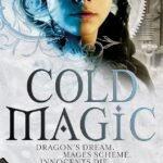 Cold Magic By Kate Elliott